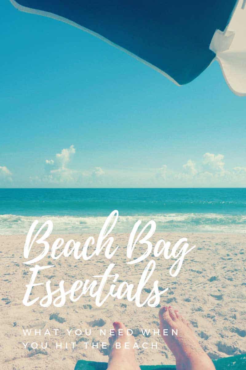 Beach Bag Essentials - what you need when you hit the beach
