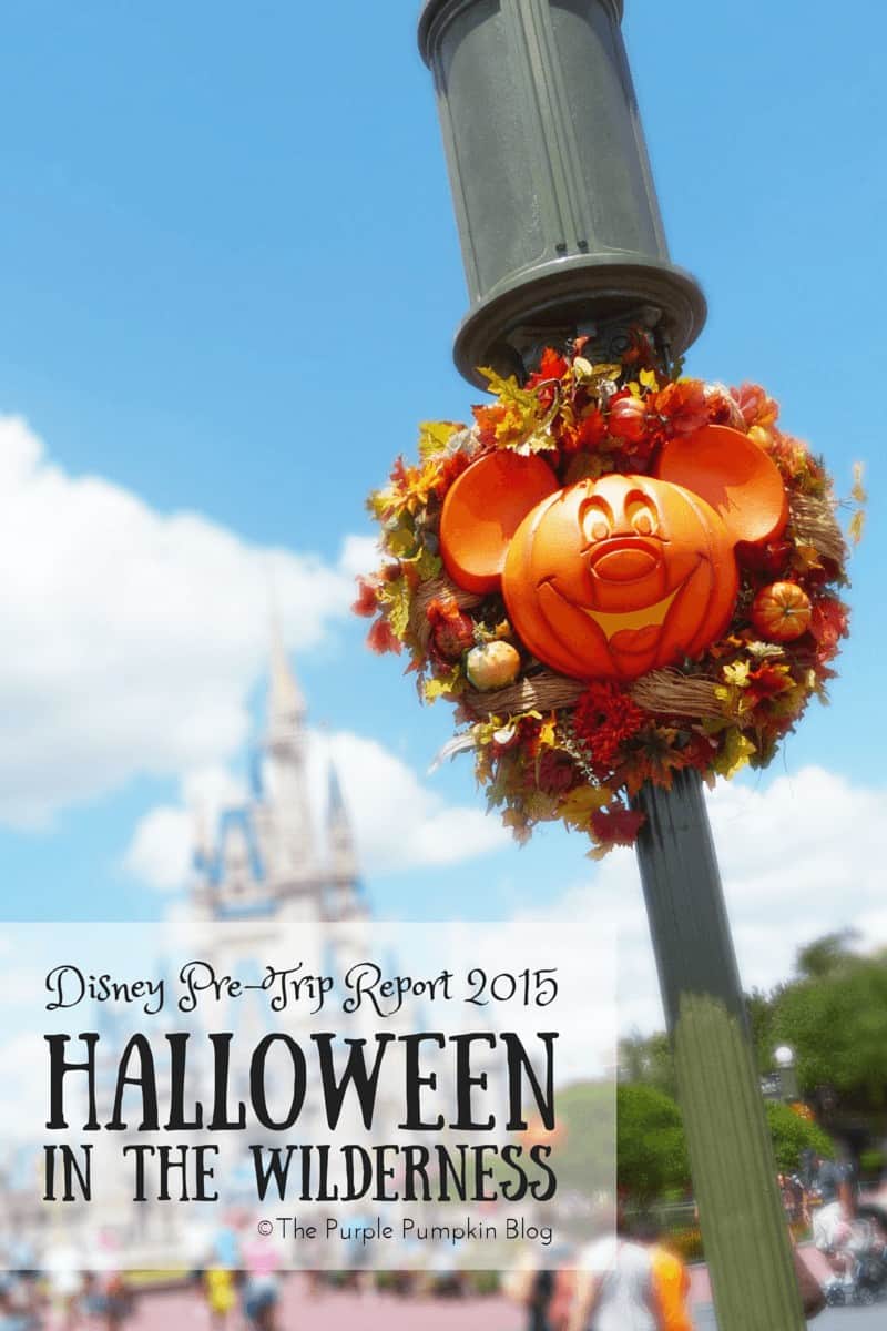 Disney Pre-Trip Report 2015 - Halloween in the Wilderness