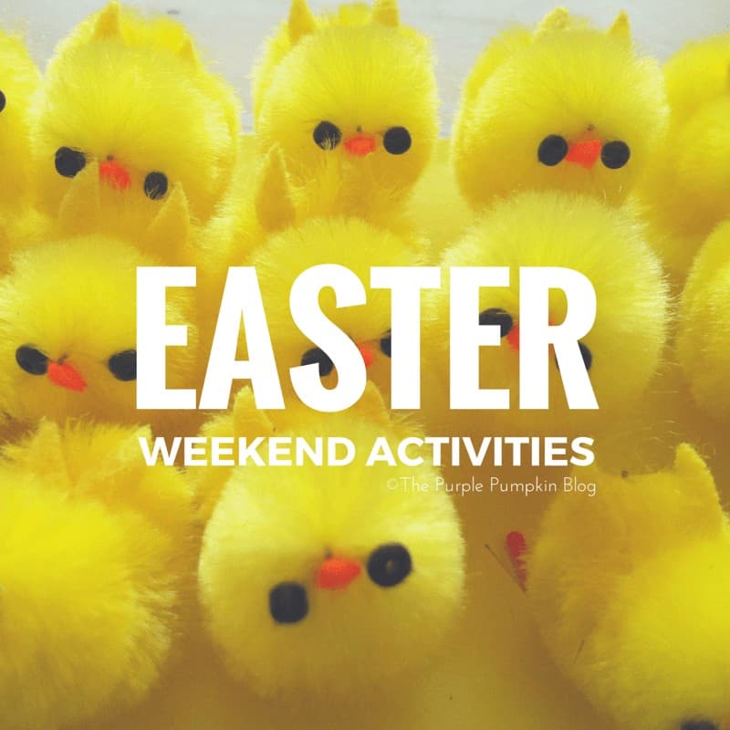 Easter Weekend Activities