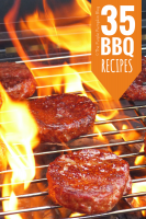 35 BBQ Recipes - Burgers, Sides, Meat and Fish, Desserts and Drinks - a must pin for when we get our grill on!