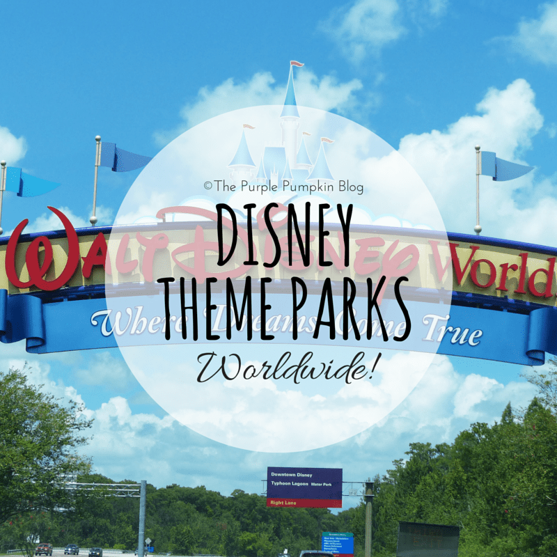Disney Theme Parks - Worldwide!