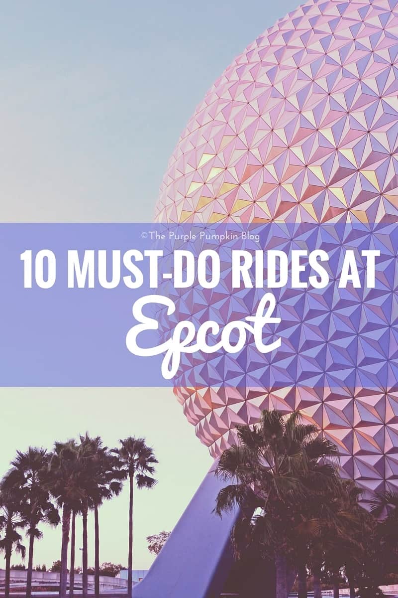 10 Must-Do Rides At Epcot