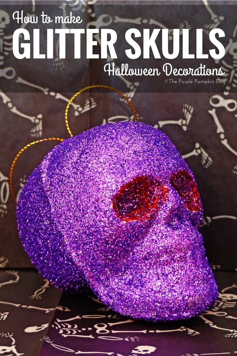 How To Make Glitter Skulls Halloween Decorations