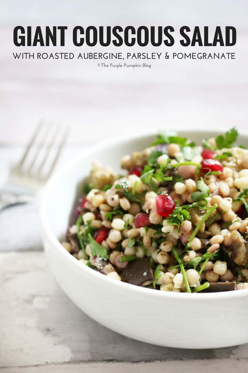 Giant Couscous Salad with roasted aubergine, parsley, and pomegranate. This salad is made using Middle Eastern flavours, and is great as a side dish with grilled meats, or as a meal on its own. It is a tasty salad to take to a potluck or a summer picnic, and can also be meal-prepped in Mason Jars for midweek lunches.