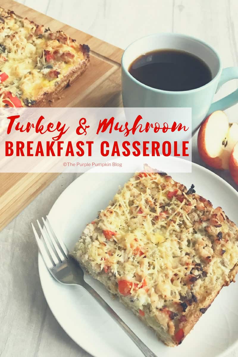 This recipe for Turkey & Mushroom Breakfast Casserole is a great make, and cook ahead dish. Perfect for meal prepping, or for making things easier in the kitchen at breakfast time. We all know how hectic it can be in the mornings, so this easy, delicious breakfast starts the day off right! It would also make a fabulous addition to Sunday Brunch!