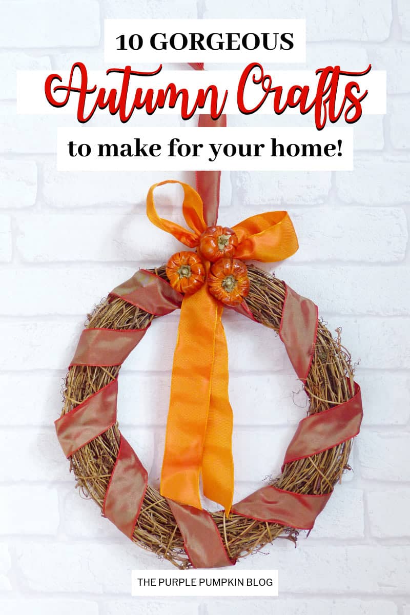 10 Gorgeous Autumn Crafts to Make for your Home