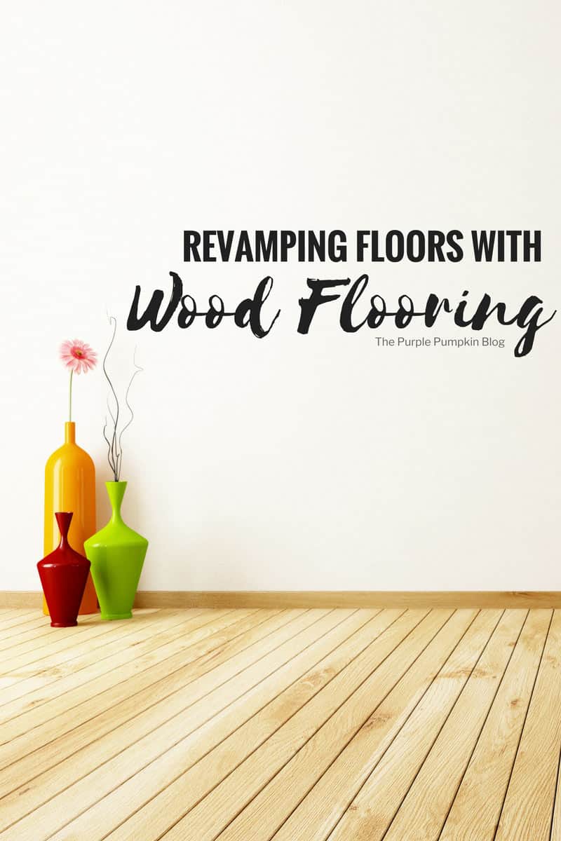 Revamping Floors with Wood Flooring