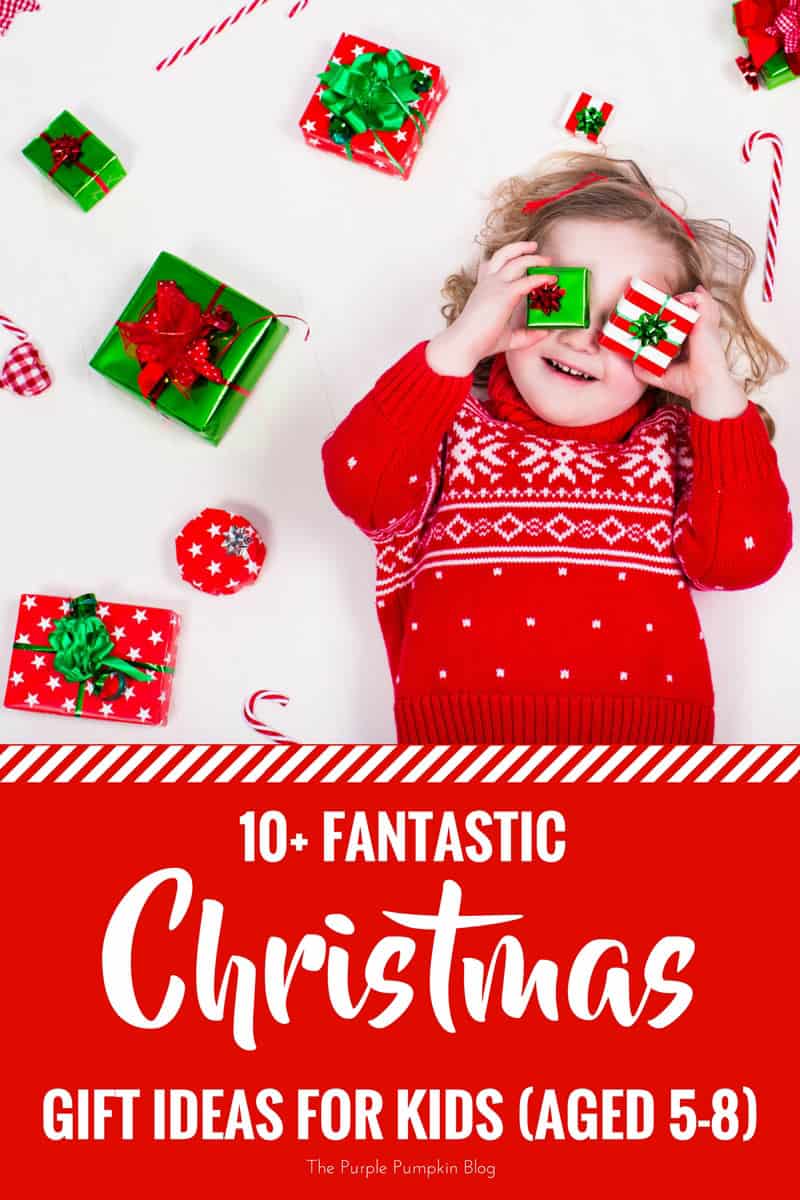 10+ Fantastic Christmas Gift Ideas For Kids (aged 5-8).