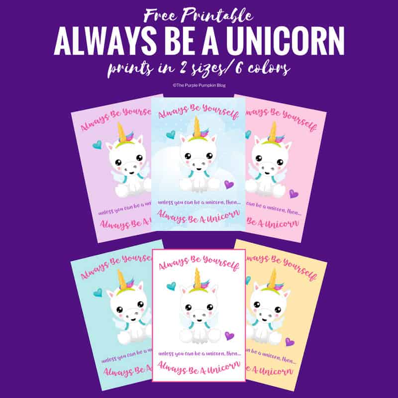 Always Be A Unicorn - Free Printable