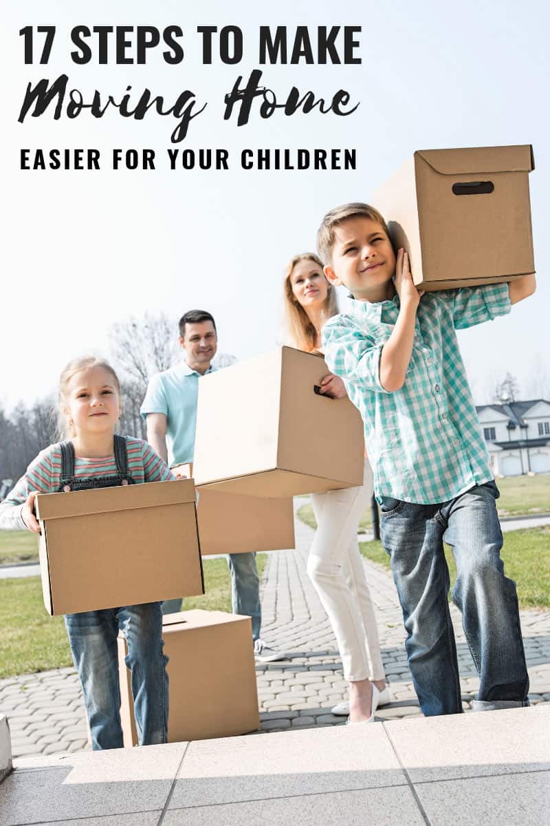 17 Steps To Make Moving Home Easier For Your Children