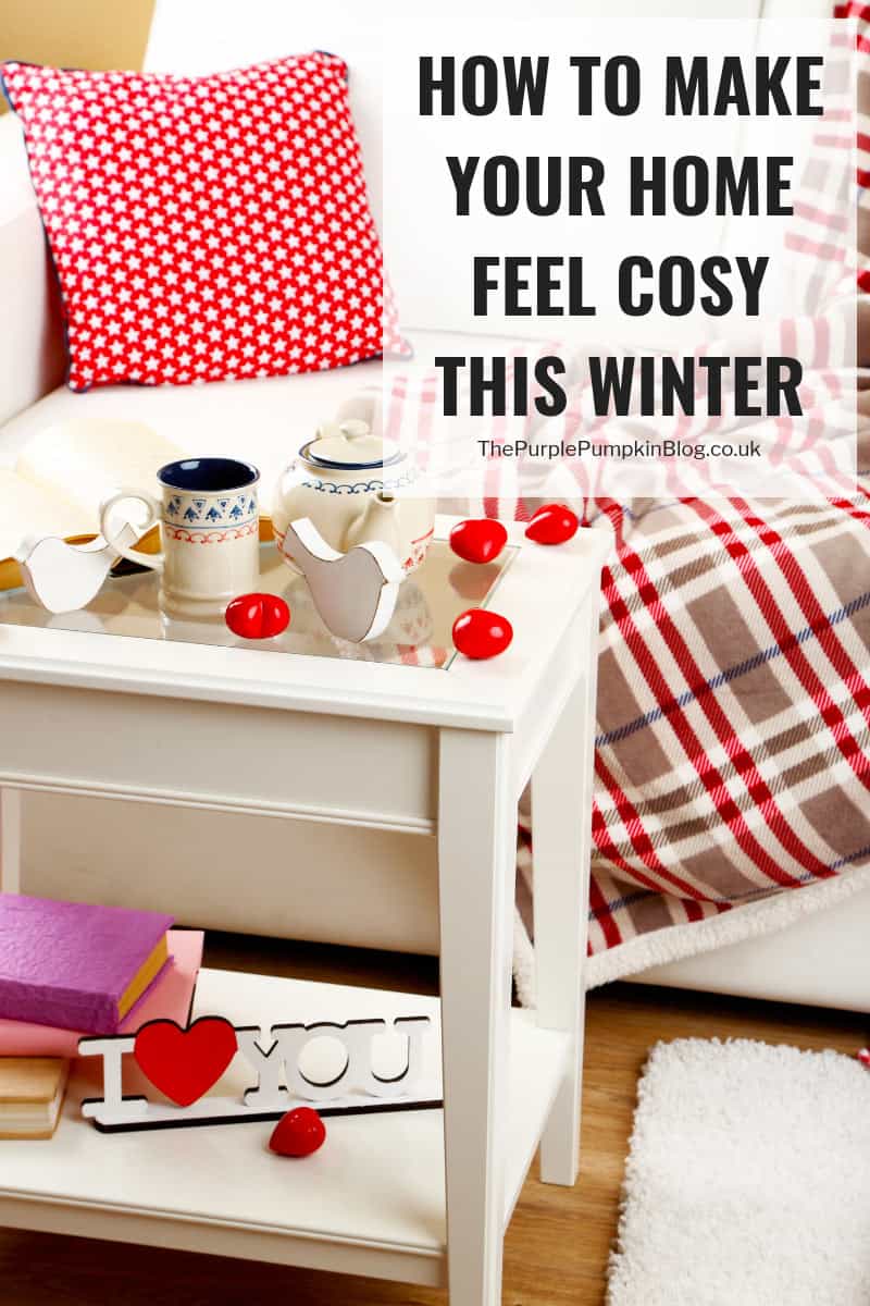 If you are looking for ways to make your home feel cosy this winter you've come to the right place! As the nights get darker, and the temperatures drop, there is nothing nicer than being coming home to a warm and cosy house. I've got lots of ideas to make your home feel cosy this winter, read on to find out what they are! #Hygge #Cosy