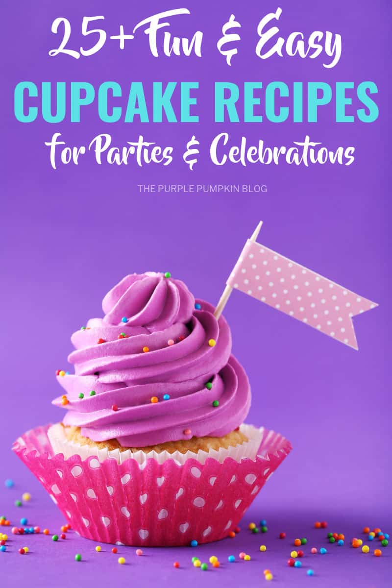 25+ Fun & Easy Cupcakes Recipes for Parties & Celebrations