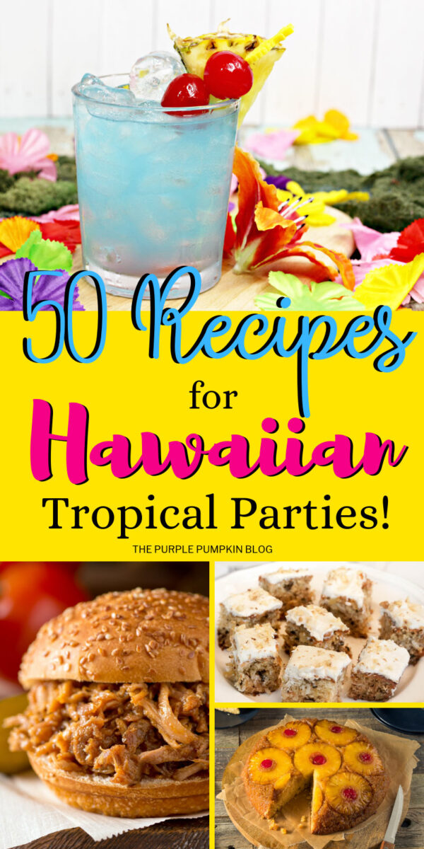 50+ Hawaiian Recipes for a Hawaiian Tropical Party | Luau Party Food!