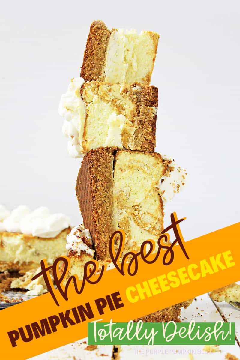 The Best Pumpkin Pie Cheesecake - Totally Delish!