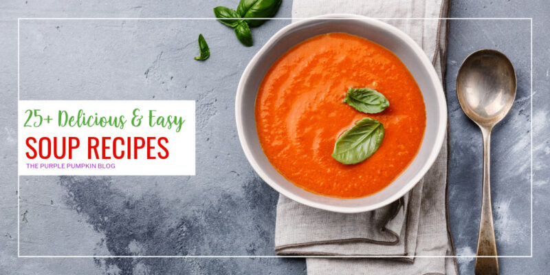 25+ Delicious & Easy Soup Recipes with a picture of a bowl of tomato soup and a spoon