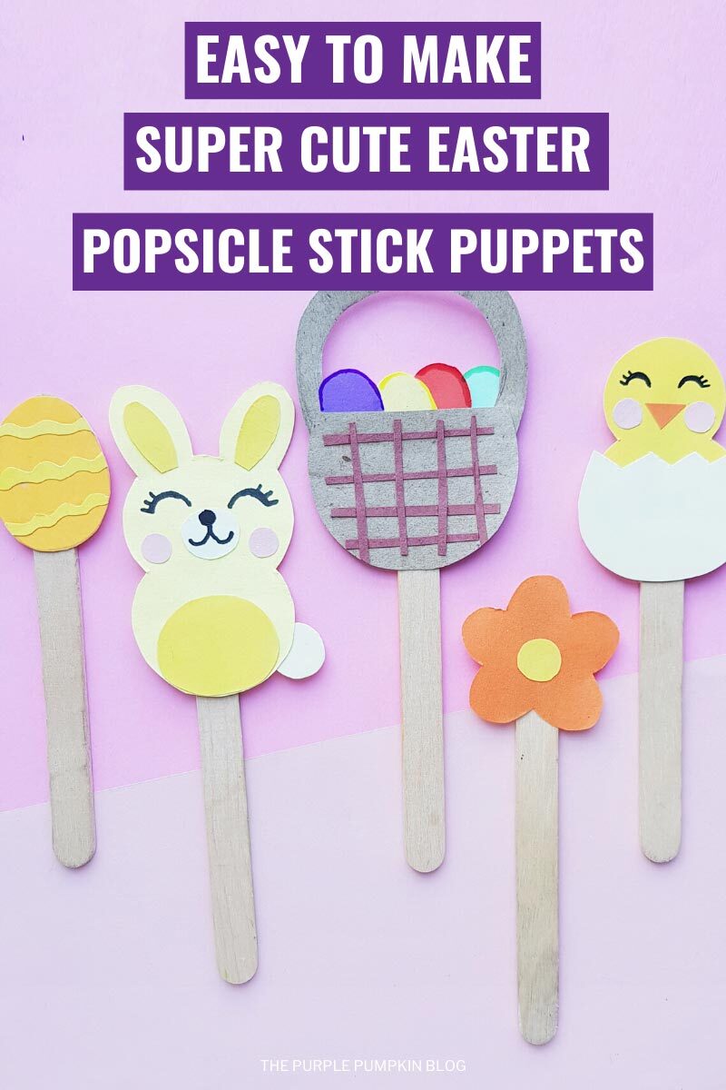 Easy to Make Super Cute Easter Popsicle Stick Puppets