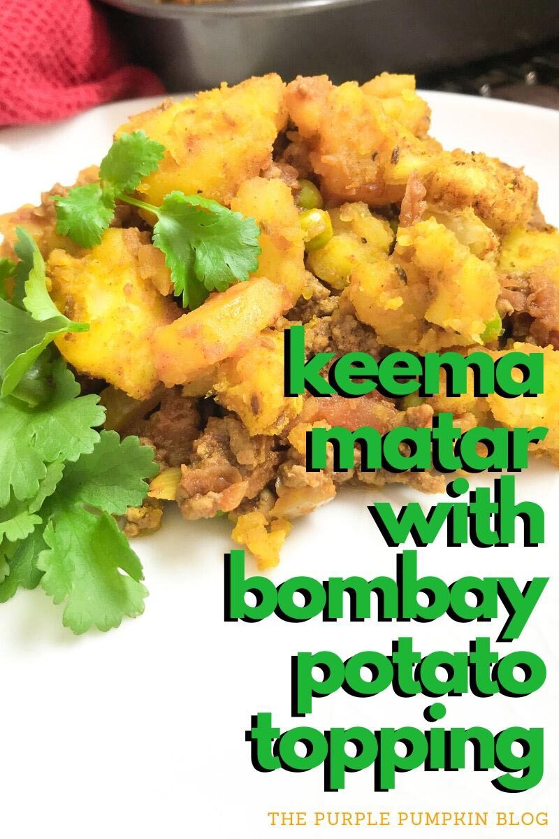 Keema Matar with Bombay Potato Topping