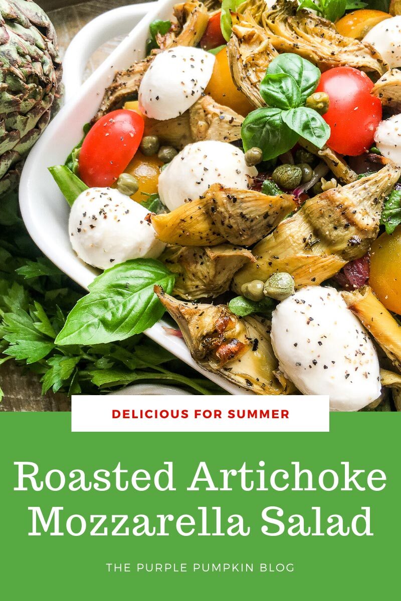 Roasted Artichoke & Mozzarella Salad - Delicious for summer Dining