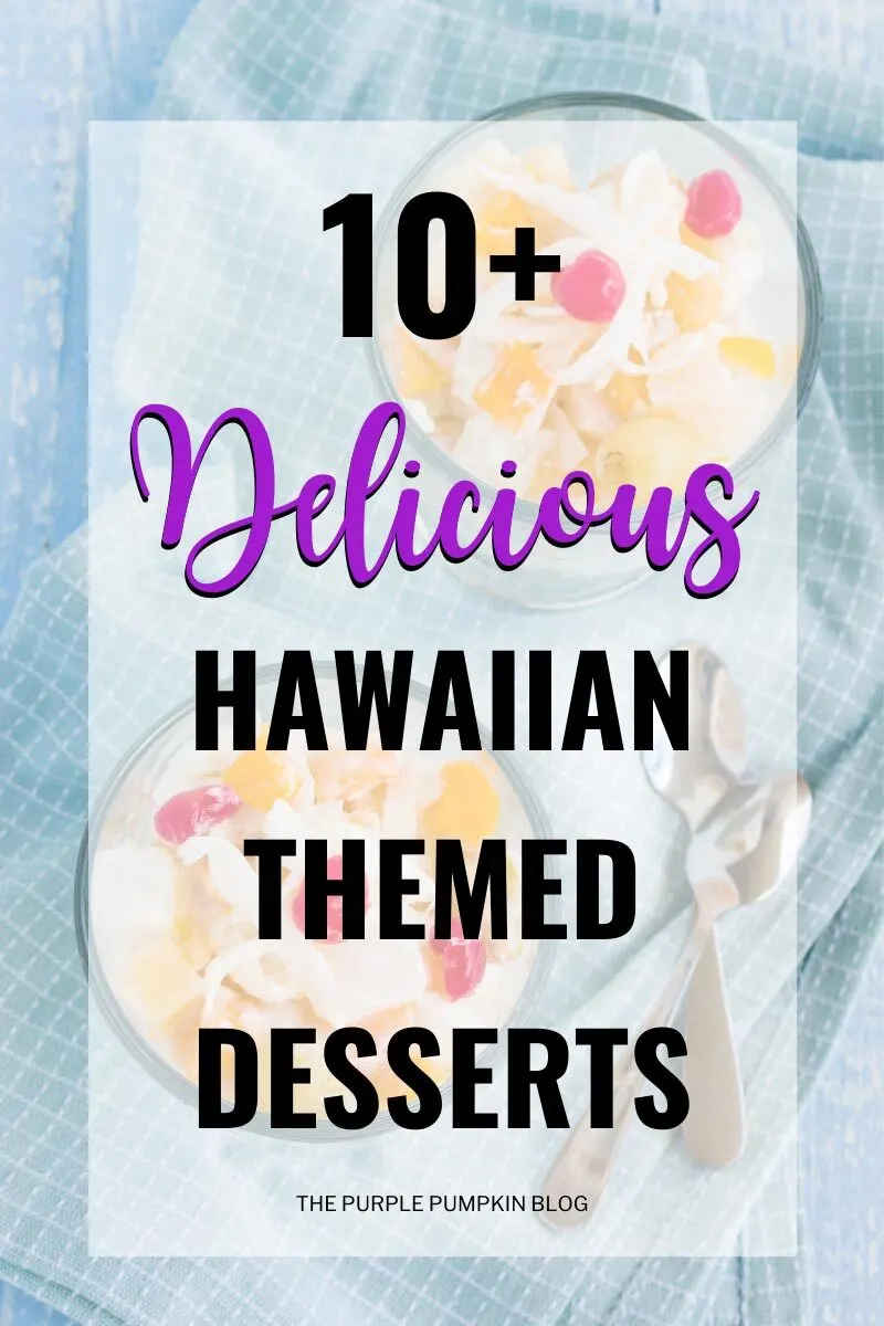 Hawaiian Themed Desserts To Serve At Your Hawaiian Luau Party! — free download