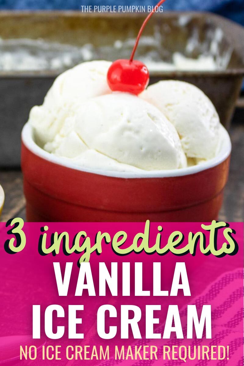 3 Ingredients Vanilla Ice Cream No Ice Cream Maker Required
