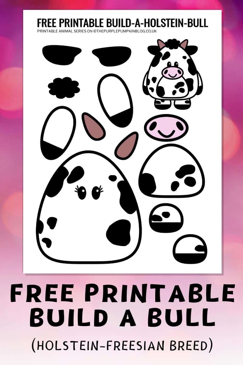 Build A Cow! Holstein Dairy Cow &amp; Bull - Free Printable Templates!