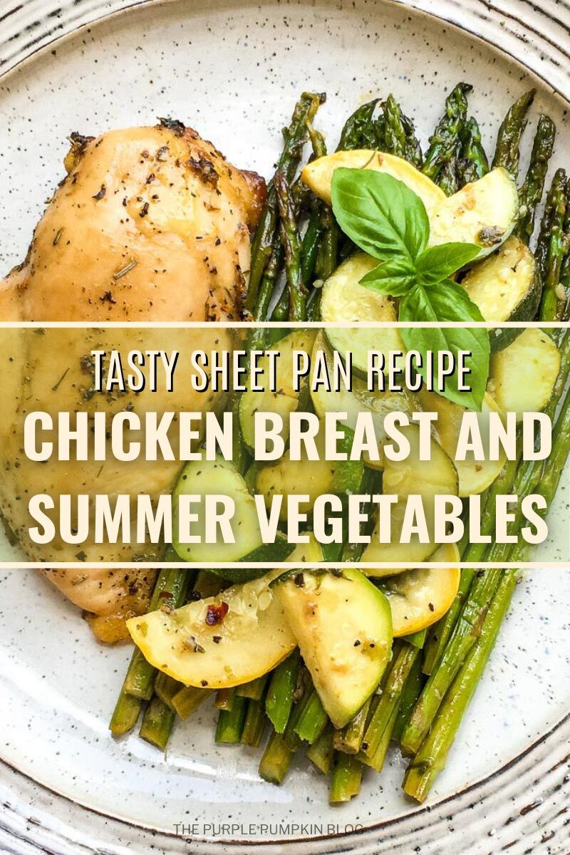 Tasty Sheet Pan Recipe - Chicken Breast and Summer Vegetables