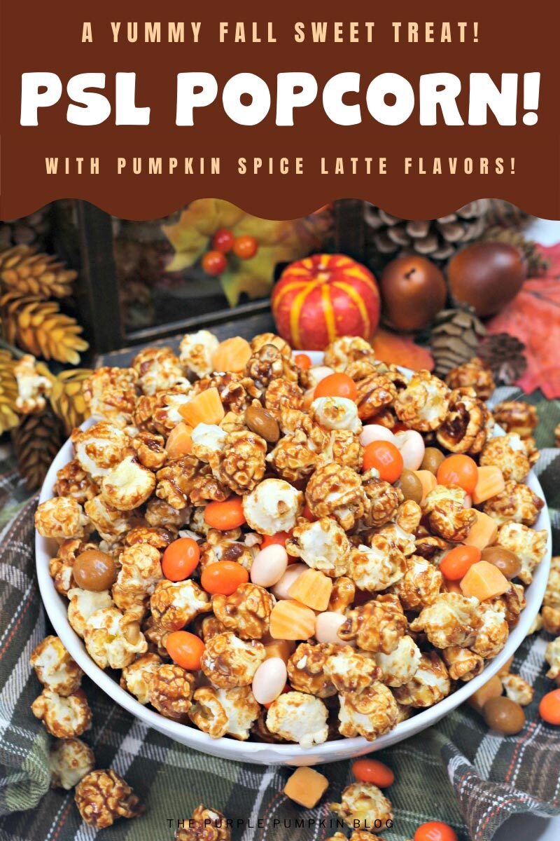 PSL Popcorn - with the flavors of a Pumpkin Spice Latte!