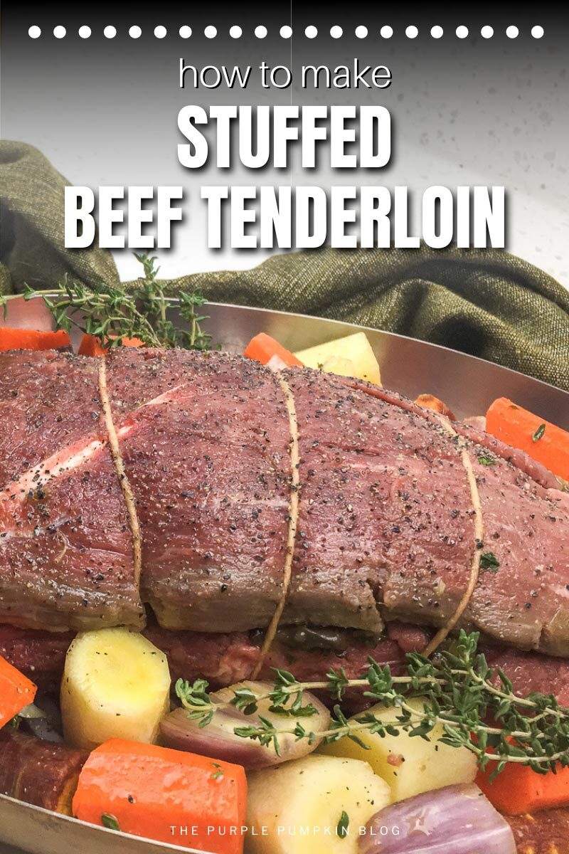 How To Make Stuffed Beef Tenderloin