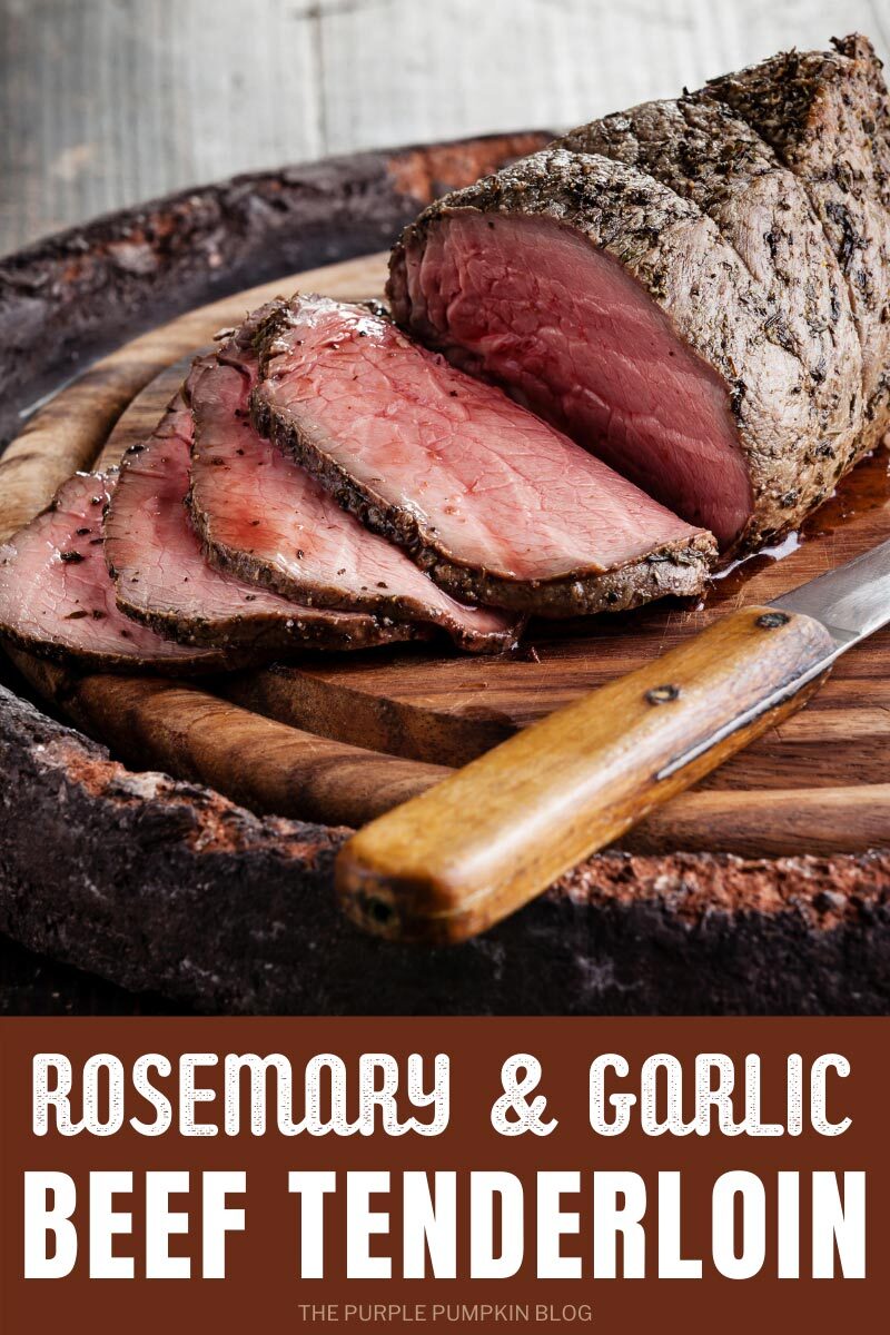 Rosemary Garlic Beef Tenderloin Recipe for the Holidays