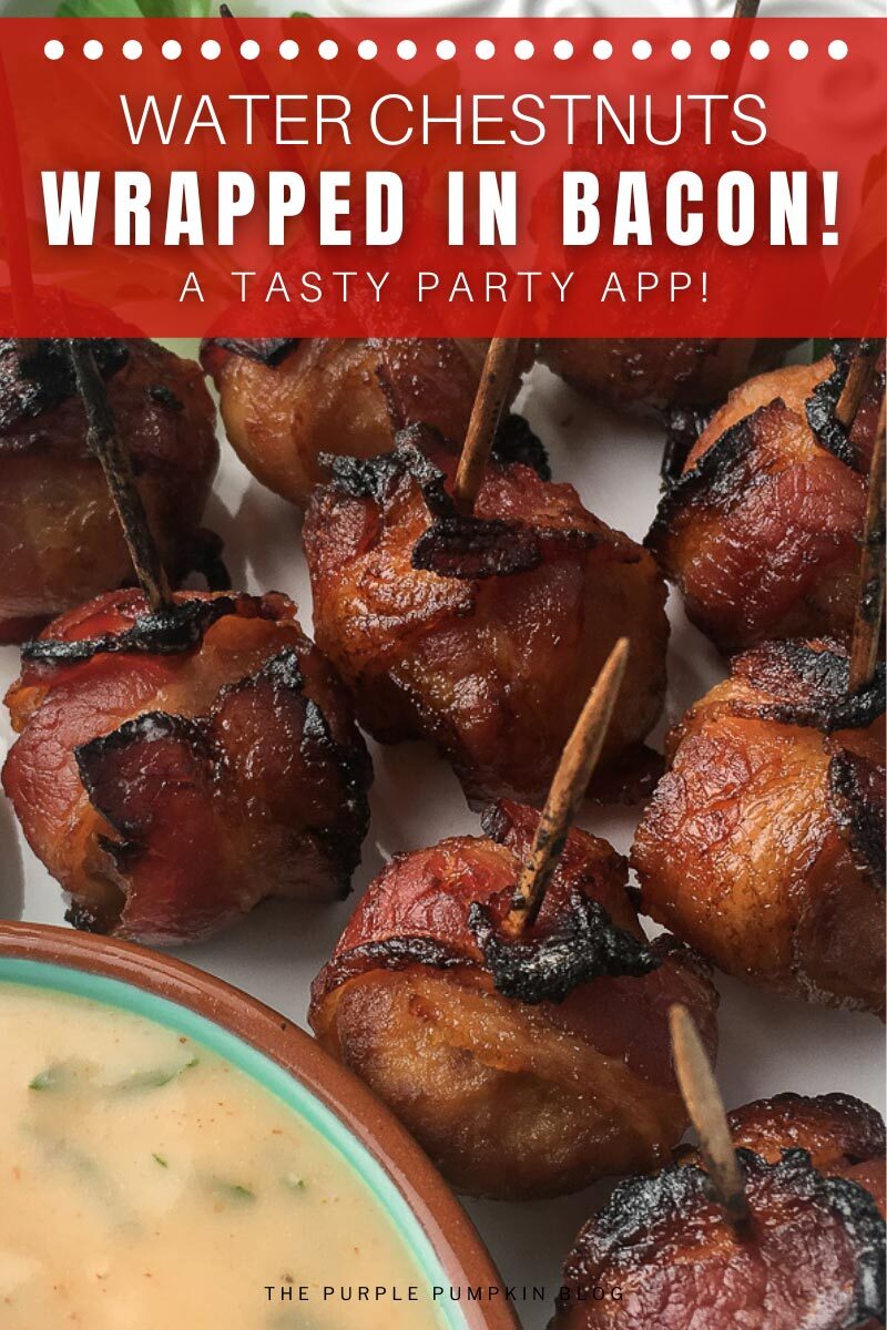 Water Chestnuts Wrapped in Bacon! A Tasty Party App!