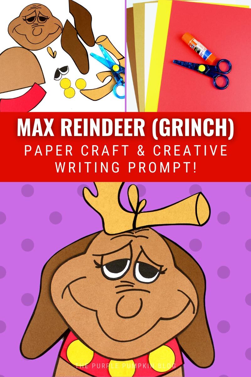Max Reindeer (Grinch) Paper Craft & Creative Writing Prompt