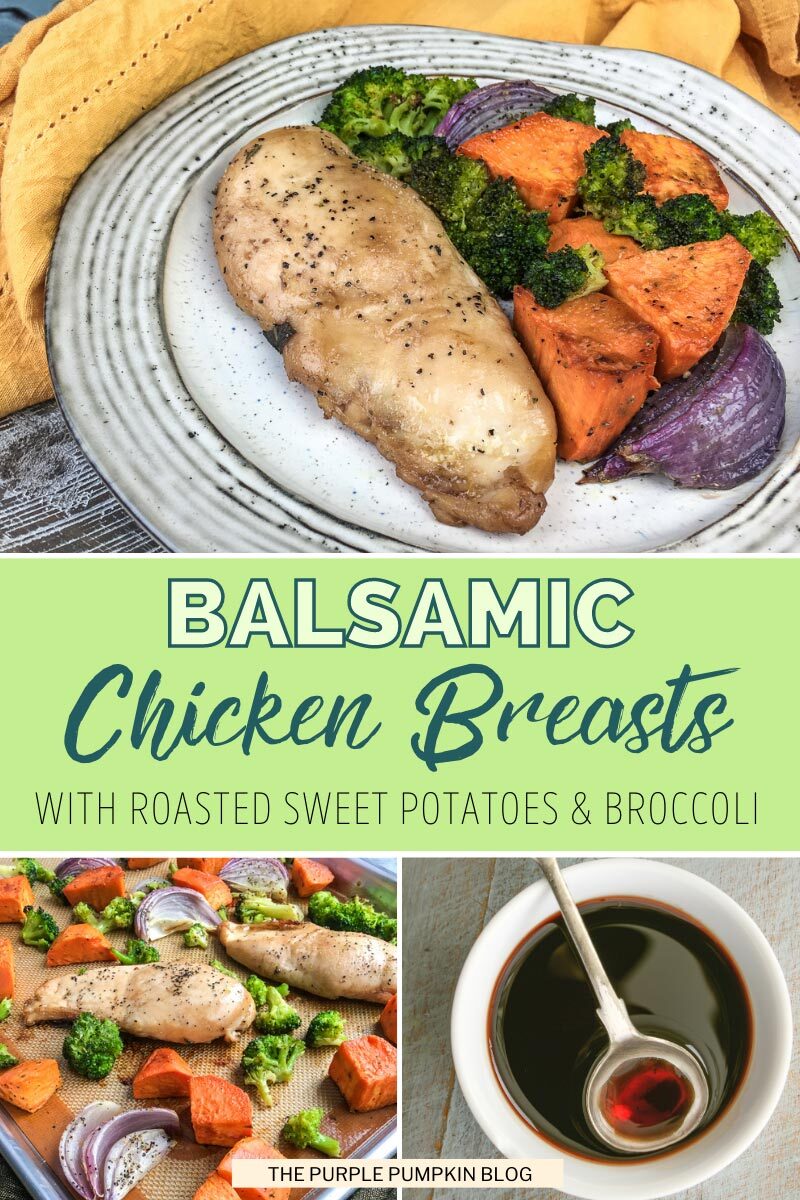 Balsamic Chicken Breasts with Roasted Sweet Potatoes & Broccoli