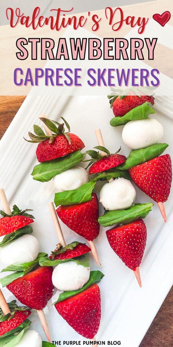 Valentine's Day Strawberry Caprese Skewers
