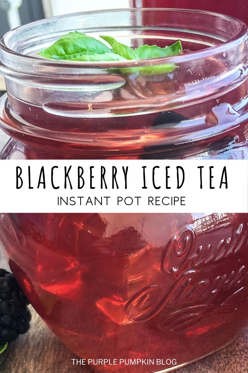 Blackberry Iced Tea (Instant Pot Recipe)