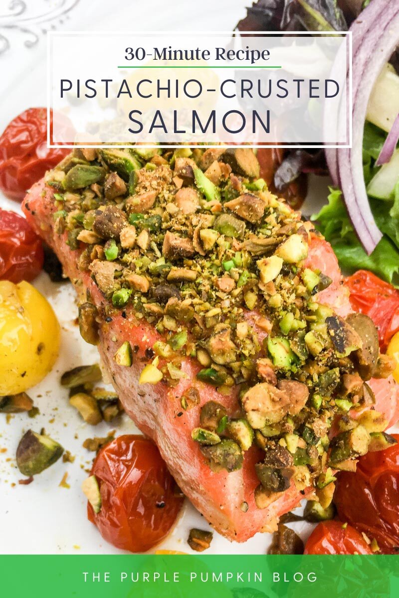 Pistachio-Crusted Salmon - 30-Minute Recipe