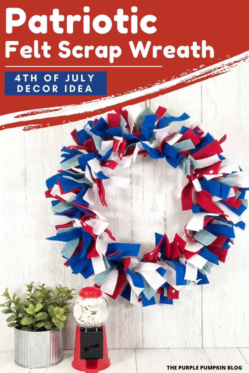 Patriotic Felt Scrap Wreath - 4th of July Decor Idea