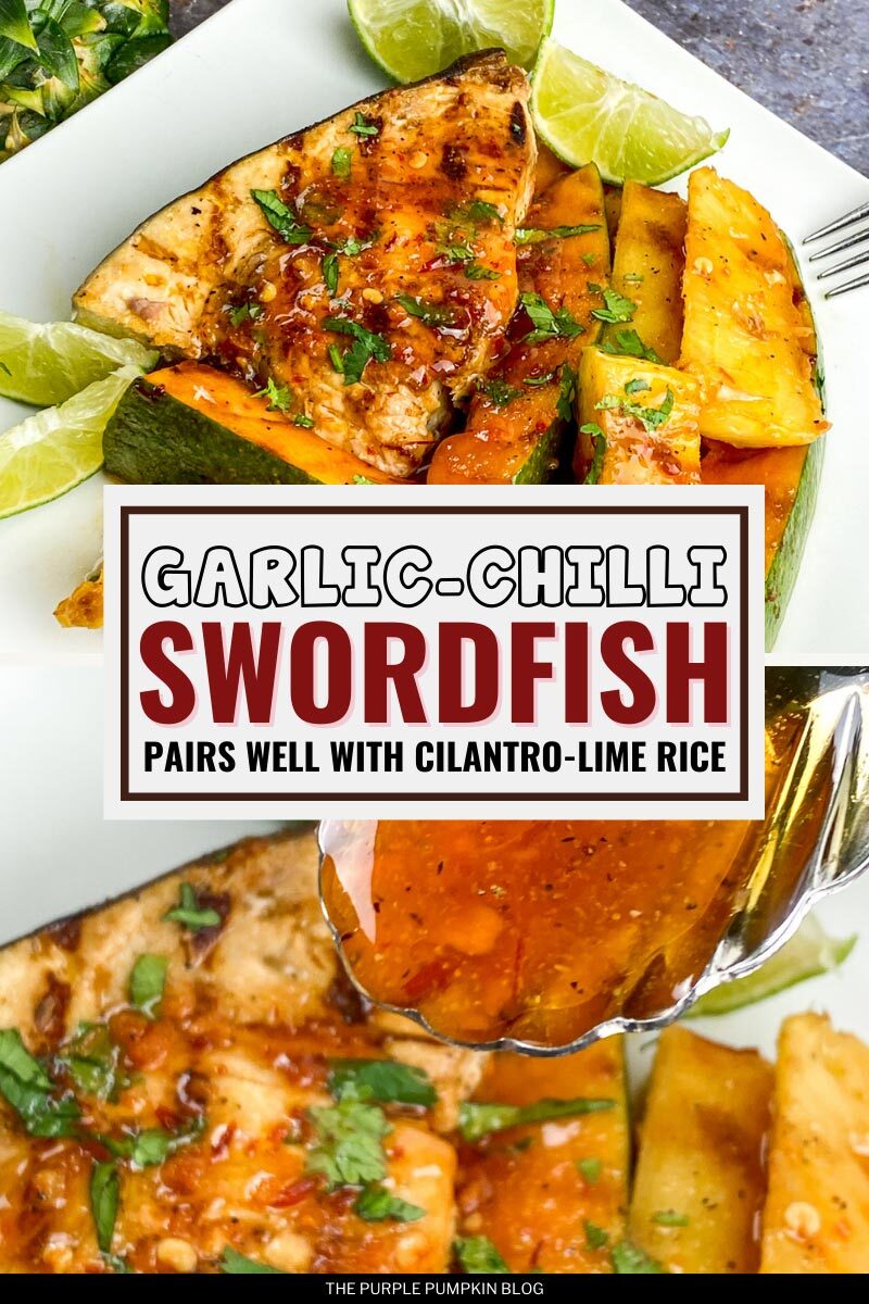 Garlic-Chili Swordfish - Pairs well with Cilantro-Lime Rice
