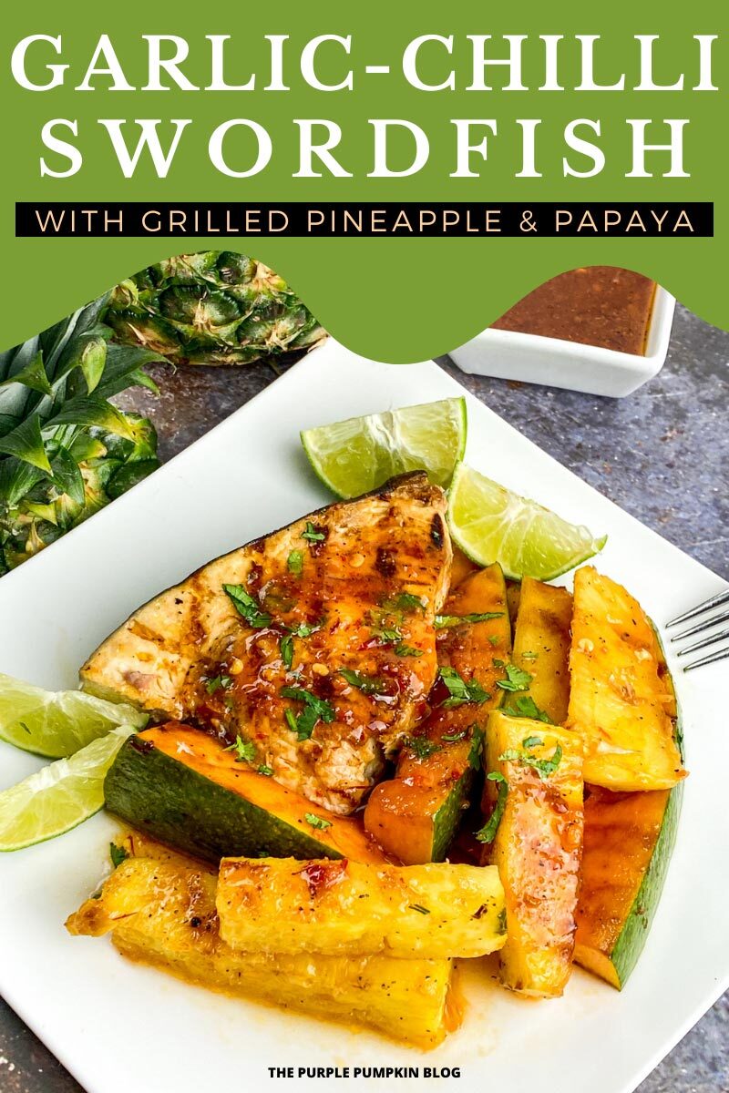 Garlic-Chili Swordfish with Pineapple & Papaya