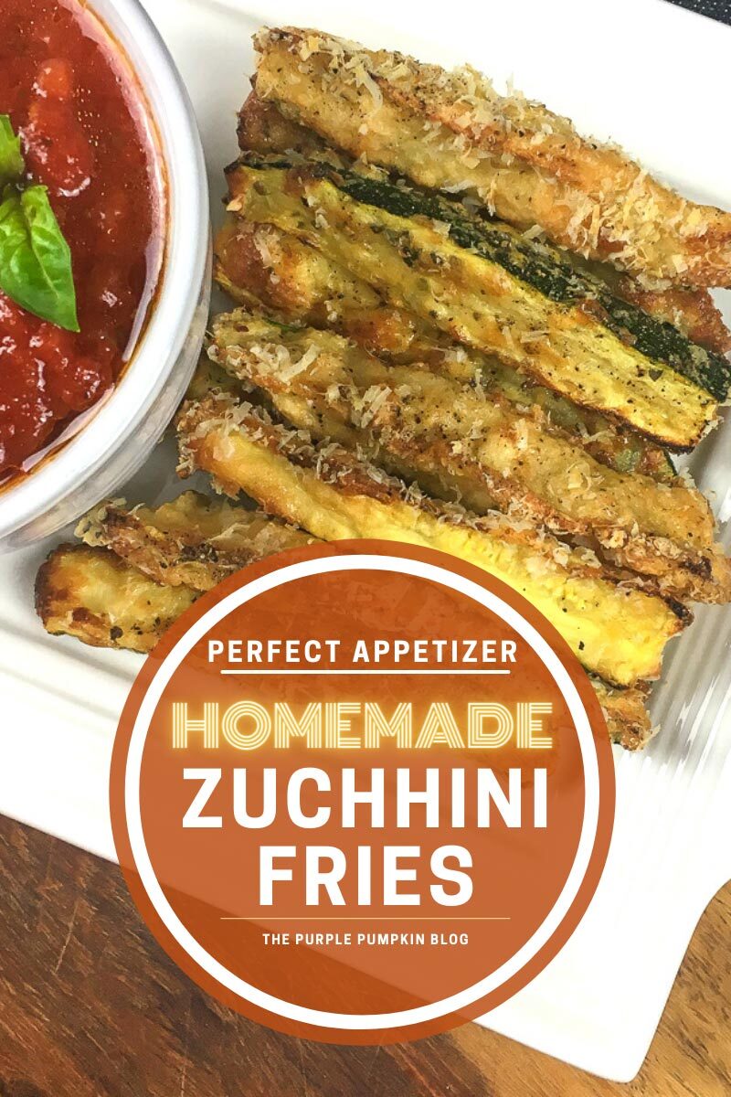 Perfect Appetizer - Homemade Zucchini Fries