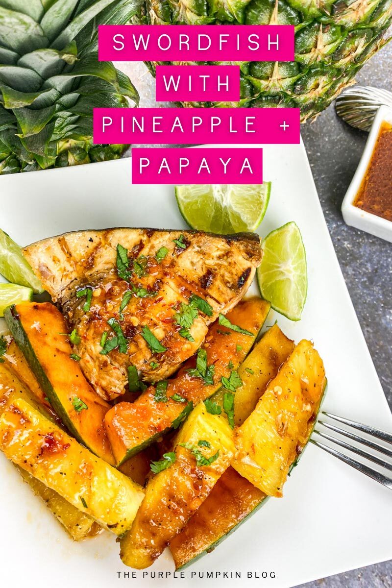 Swordfish with Pineapple & Papaya
