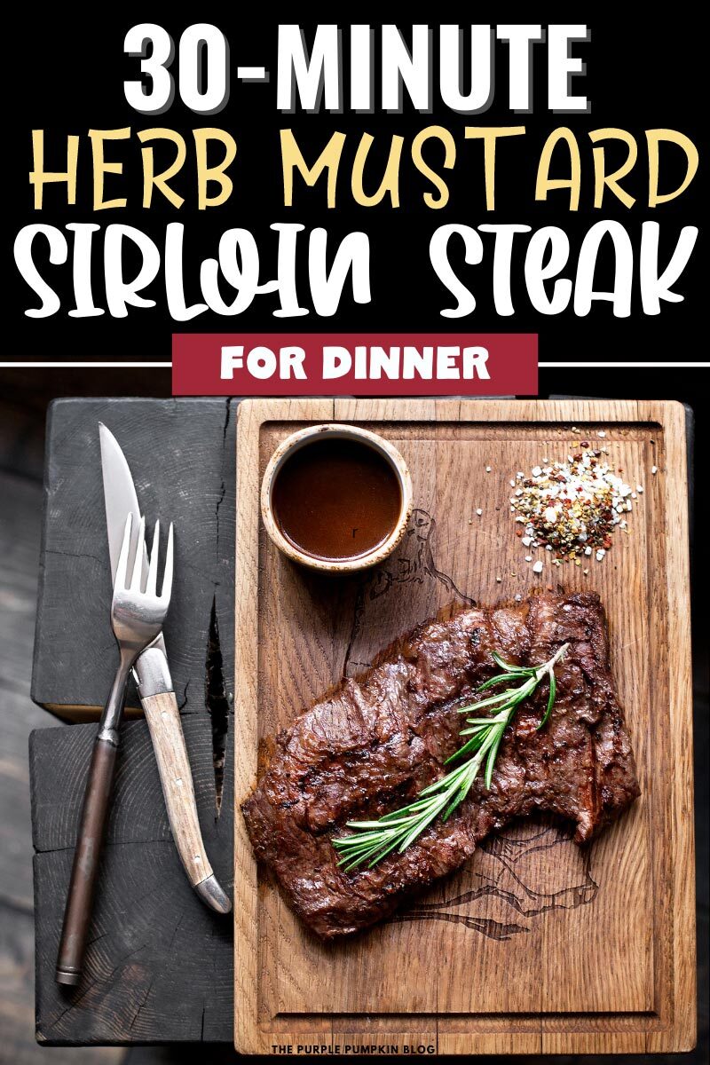 30-Minute Herb Mustard Sirloin Steak for Dinner