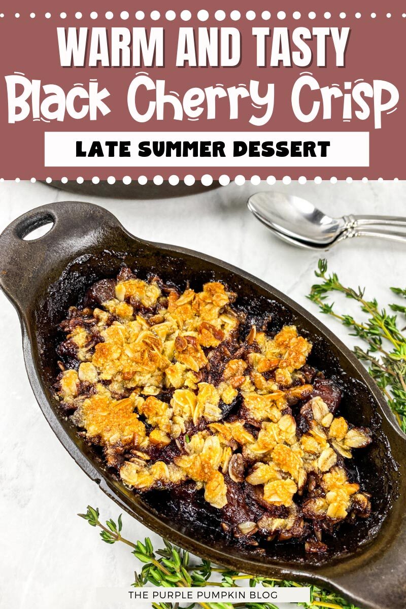 Black Cherry Crisp - Late Summer Dessert