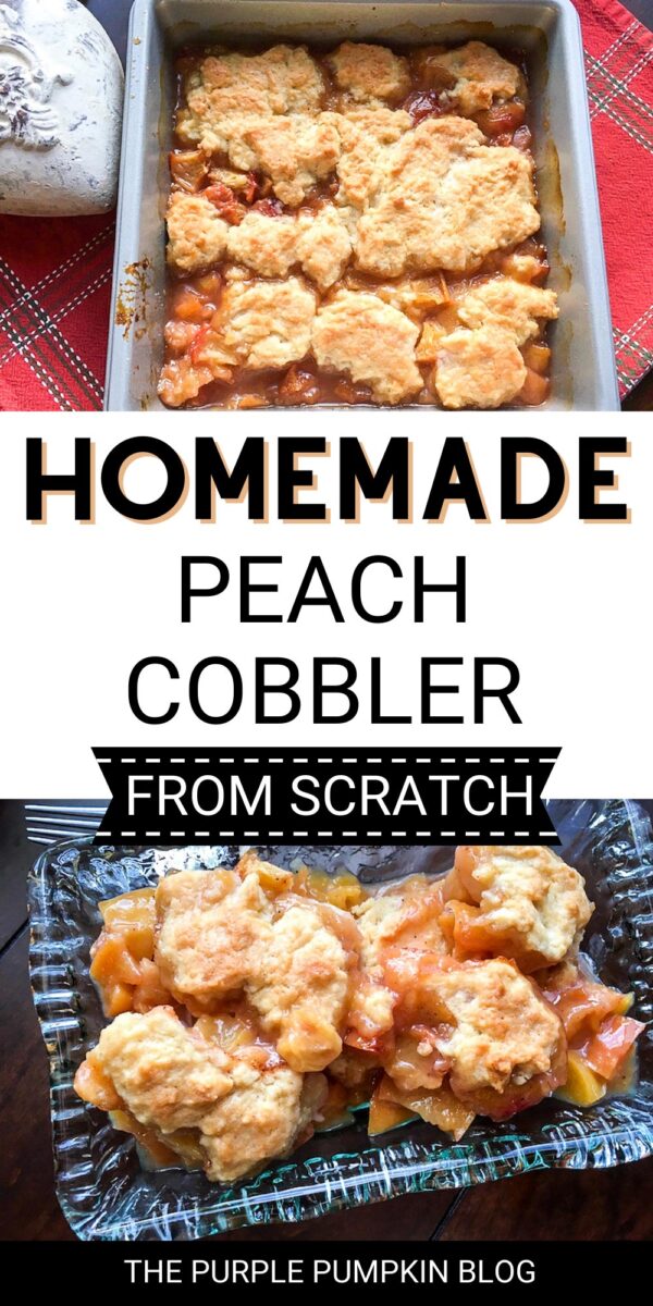 Homemade Peach Cobbler (From Scratch!)