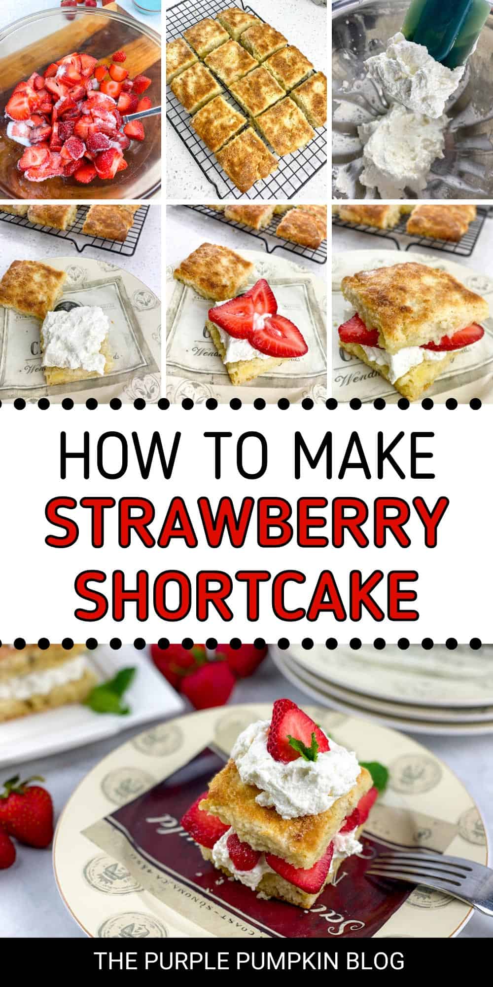 From Scratch Strawberry Shortcake Recipe! The Perfect Summer Dessert