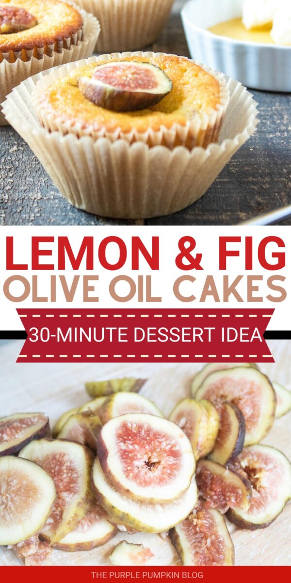 Lemon & Fig Olive Oil Cakes - 30 Minute Dessert Idea