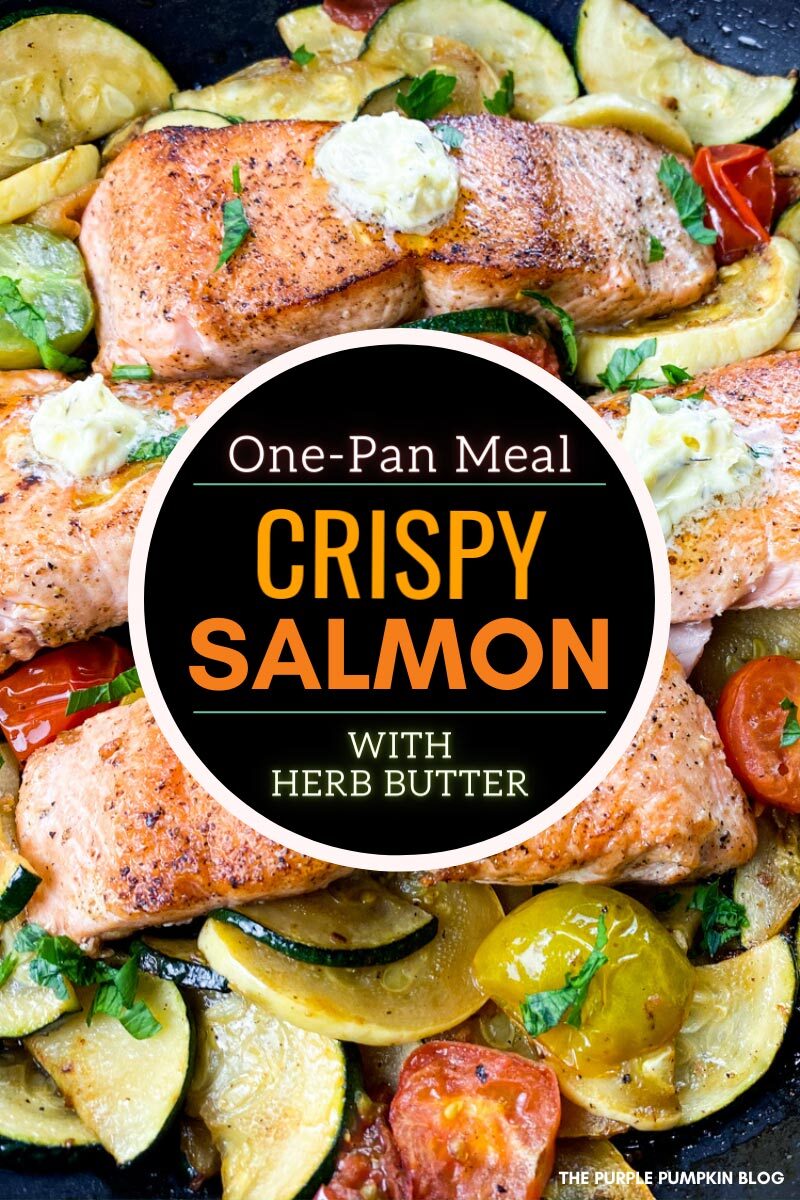 One-Pan Meal - Crispy Salmon with Herb Butter