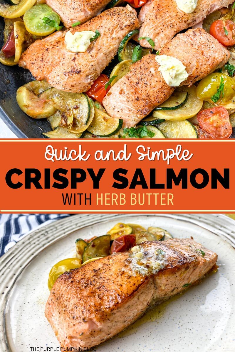 Quick & Simple Crispy Salmon with Herb Butter