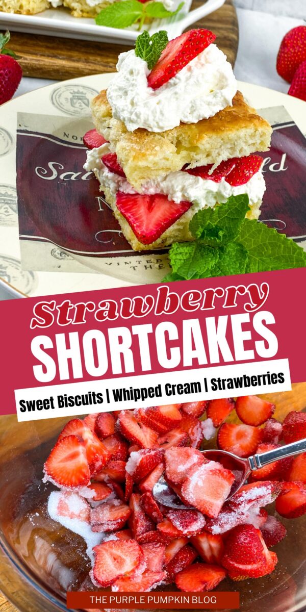 Strawberry Shortcakes with Sweet Biscuits, Whipped Cream & Strawberries