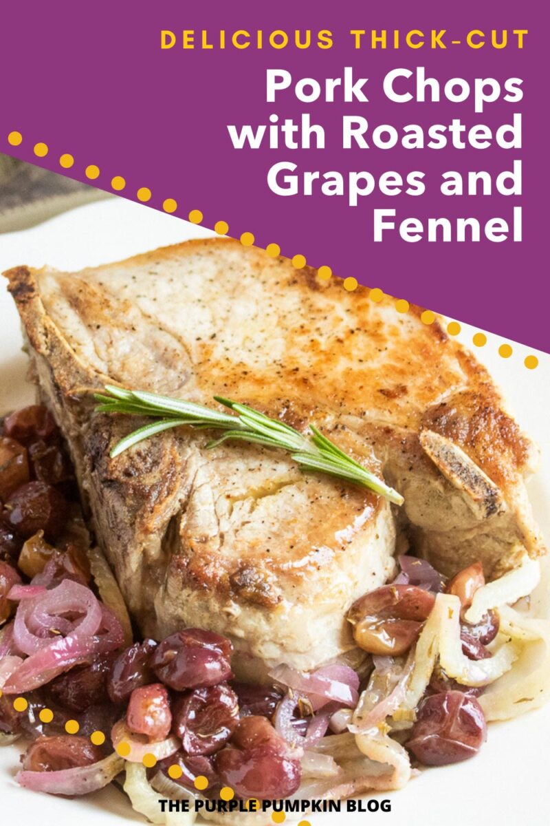 Delicious Thick-Cut Pork Chops with Roasted Grapes and Fennel