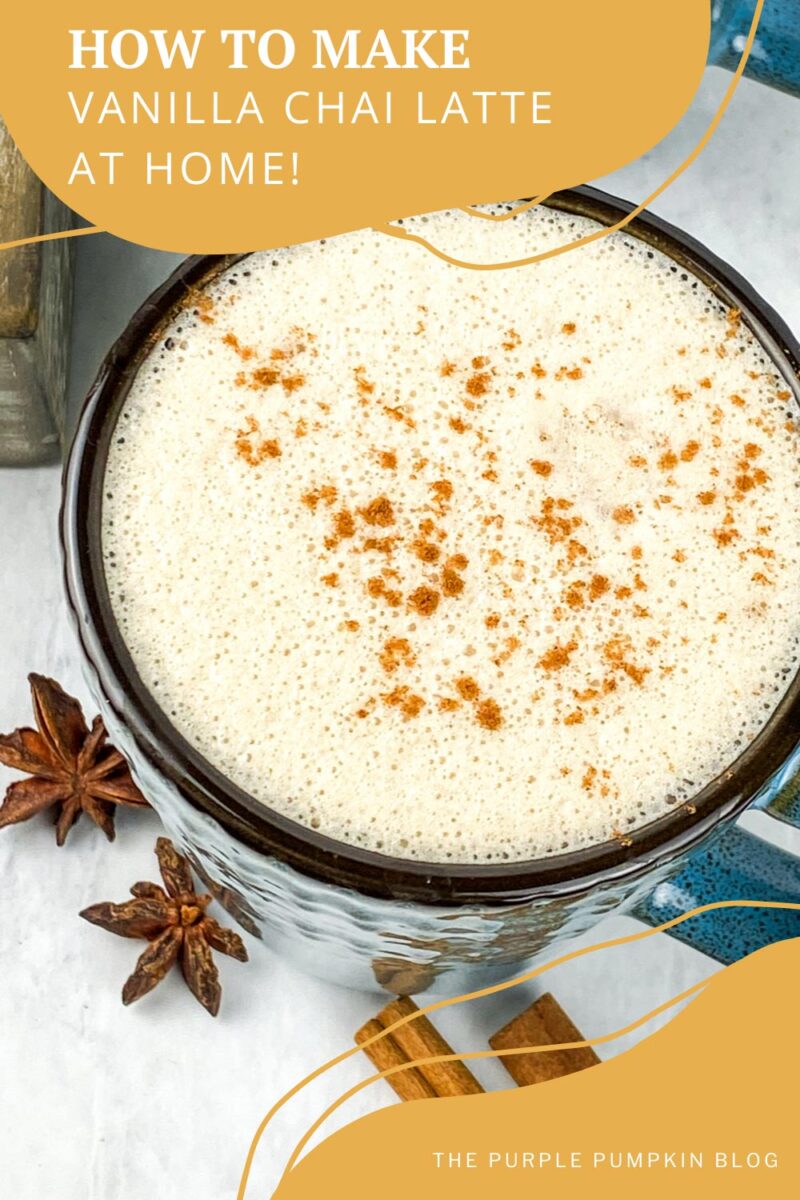How to Make Vanilla Chai Latte at Home